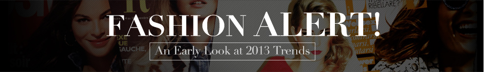 2013 Fashion Alert